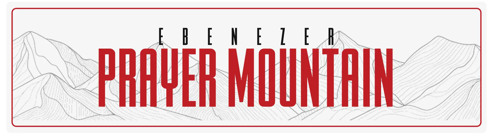 Ebenezer Prayer Mountain Main Banner